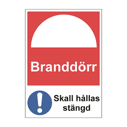Skylt Branddörr skall...